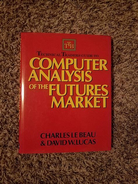 Buy Technical Traders Guide to Computer Analysis of the Futures Markets ...