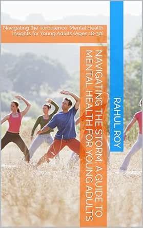 Navigating the Storm: A Guide to Mental Health for Young Adults ...