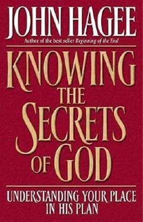 Buy Knowing the Secrets of God: Understanding Your Place in His Plan ...