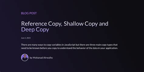 Mohanad Alrwaihy | Reference Copy, Shallow Copy and Deep Copy