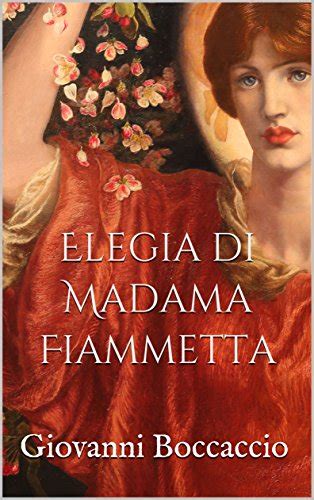 Elegia di Madama Fiammetta (Italian Edition) eBook : Boccaccio ...