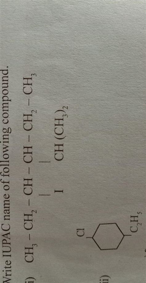 Vrite IUPAC name of following compound. ) CH₂ - CH₂ - CH-CH-CH₂ - CH₂ ...