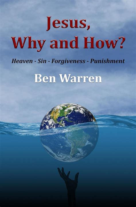 Jesus, Why and How?: Heaven-Sin-Forgiveness-Punishment eBook : Warren ...