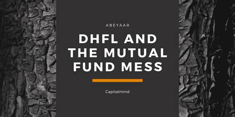 Abeyaar: What is this DHFL Default and Debt Mutual Funds Crashing ...