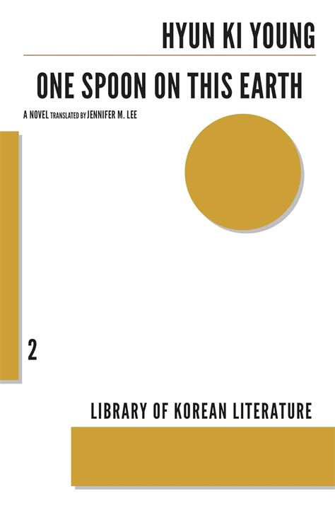 One Spoon on This Earth (Library of Korean Literature Book 2) eBook ...