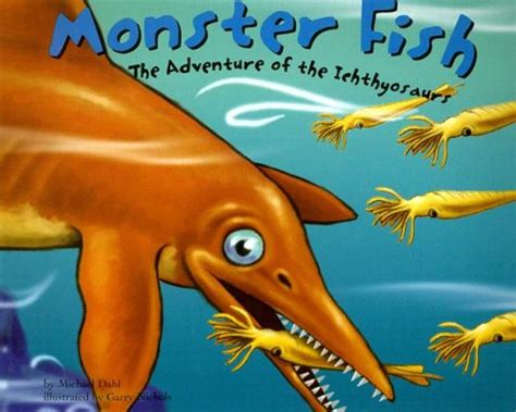Monster Fish: The Adventure of the Ichthyosaurs (Dinosaur World ...