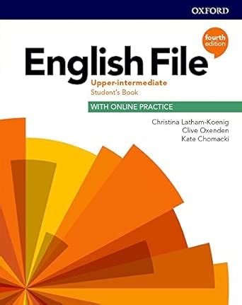 Buy ENGLISH FILE 4E UPPPER INTERMEDIATE STUDENT'S BOOK WITH ONLINE ...