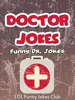 100+ Funny Doctor Jokes!: Hilarious Jokes, Comedy, Humor about Doctors ...