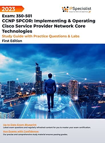 CCNP SPCOR: Implementing & Operating Cisco Service Provider Network ...