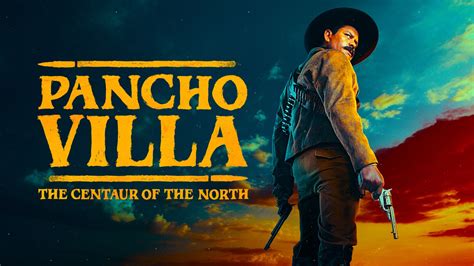 Pancho Villa: The Centaur of the North (2023) - Plex