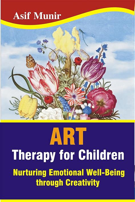 Art Therapy for Children: Nurturing Emotional Well-Being through ...