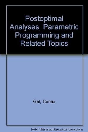 Buy Postoptimal Analyses, Parametric Programming and Related Topics ...