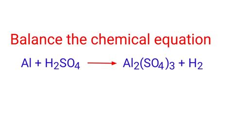 Al+H2SO4=Al2(SO4)3+H2. balance the chemical equation @mydocumentary838 ...