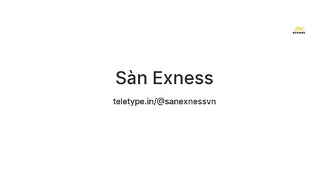 Sàn Exness — Teletype