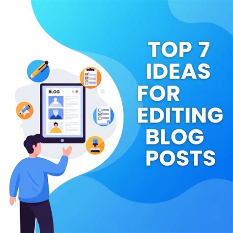 Top 7 Ideas For Editing Blog Posts Effectively - Graphic Folks