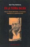 EN LA TIERRA BALDÍA | MANUEL VÁZQUEZ MONTALBÁN Y LA IZQUIERDA ESPAÑOLA ...