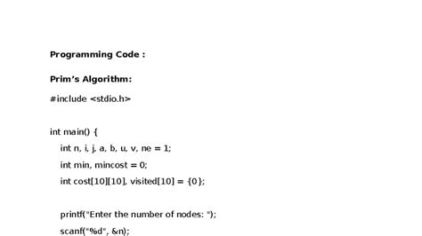 AOA exp 3 - A o a - Programming Code : Prim’s Algorithm: #include int ...