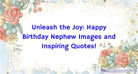 Happy Birthday Nephew Images with Quotes, Wishes and Blessings