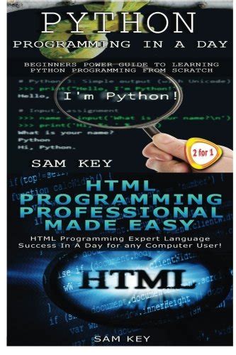 Python Programming In A Day & HTML Professional Programming Made Easy ...