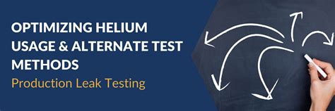 Optimizing Helium Usage and Alternate Test Methods - LACO Technologies