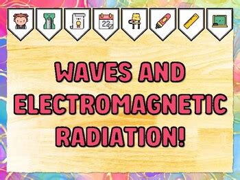 WAVES AND ELECTROMAGNETIC RADIATION! Grade 7 And 8 Science Bulletin ...