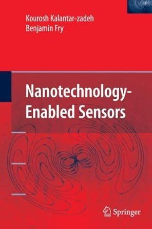 Nanotechnology-Enabled Sensors eBook : Kalantar-zadeh, Kourosh, Fry ...