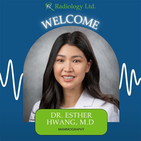 Welcome Dr. Esther Hwang! She is one of our new Breast Radiologists. | Radiology Ltd.