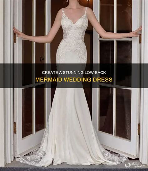 Create A Stunning Low-Back Mermaid Wedding Dress | ShunBridal