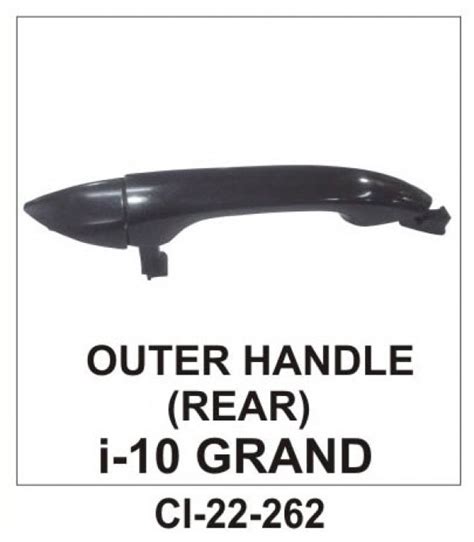 Car International Outer Door Handle I10 Grand Rear Right CI-262R for ...