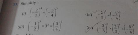Simplify: (-2/5)raised to power 3 * (-1/4)raised to power3 - Brainly.in