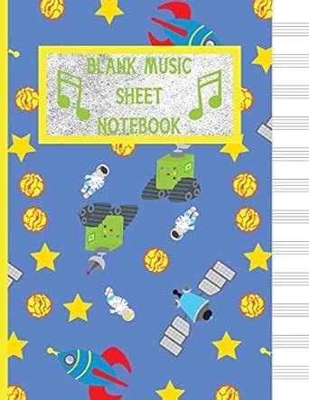 Buy Blank Music Sheet Notebook: Gifts for space/music lovers; cute ...