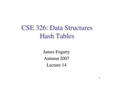 Data Structures Hash Tables - CSE 326: Data Structures Hash Tables ...