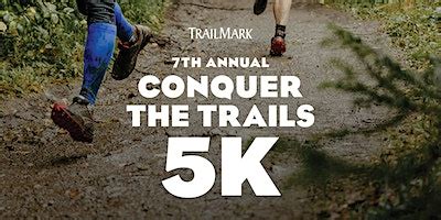 Conquer The Trails 5K Run 2024 | Trailmark Living: Tickets, Dates ...