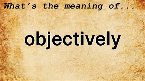 Image result for Objectively Definition