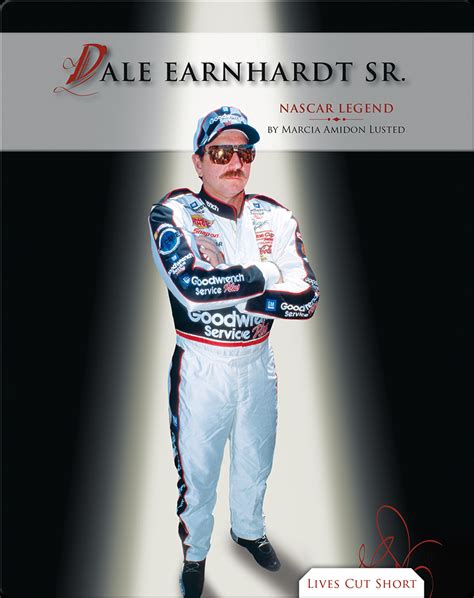 Lives Cut Short: Dale Earnhardt Sr, NASCAR Legend Book by Marcia Amidon ...