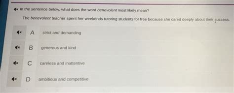 Solved: In the sentence below, what does the word benevolent most ...