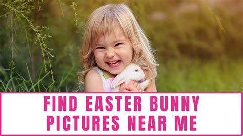 Find Easter Bunny Pictures Near Me