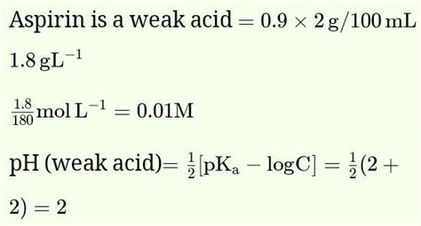 -Aspirin is a weak organic acid its formula C9H8O4 and pH value of its ...