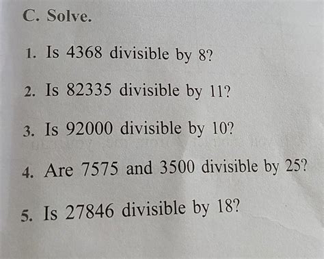 5. 10119 C. Solve. 1. Is 4368 divisible by 8? 2. Is 82335 divisible by ...