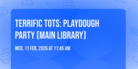 Terrific Tots: Playdough Party (Main Library), Abilene Public Library ...