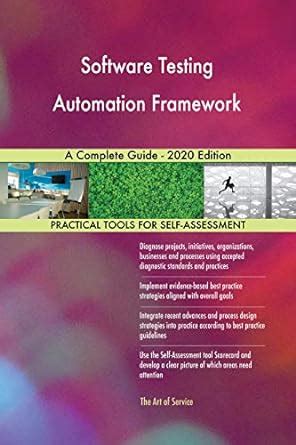 Software Testing Automation Framework A Complete Guide - 2020 Edition ...