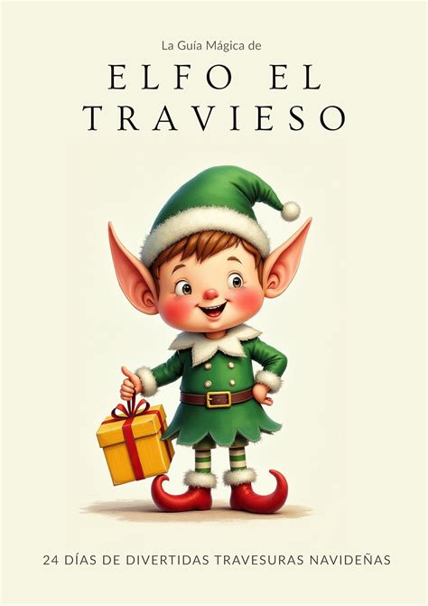 La Guía Mágica de Elfo Travieso: 24 días de divertidas travesuras ...