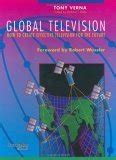 Global Television How To Create Effective Television For The Future ...