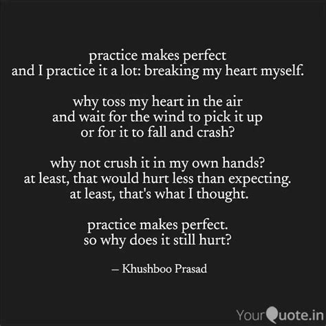 practice makes perfect a... | Quotes & Writings by Khushboo Prasad ...