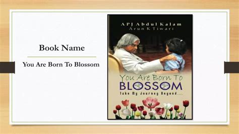 You Are Born To Blossom by Dr. APJ Abdul Kalam Book Review | PPTX