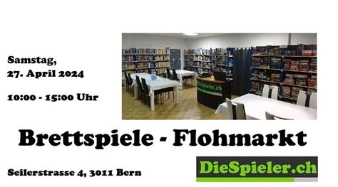 Brettspiele-Flohmarkt, Seilerstrasse 4, 3011 Bern, Switzerland, 27 ...