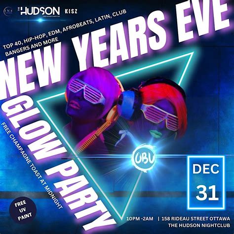NEW YEARS EVE - GLOW DARK PARTY, THE HUDSON NIGHTCLUB, Ottawa, 31 ...
