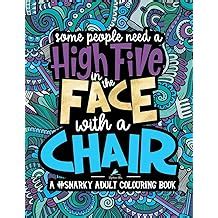 A Snarky Adult Colouring Book: Some People Need a India | Ubuy