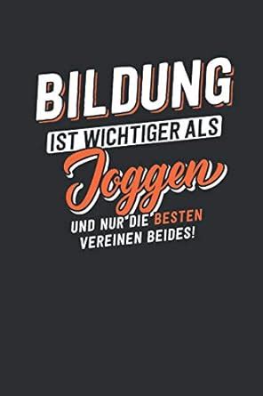 Amazon.in: Buy Bildung ist wichtiger als Joggen: tolles Notizbuch ...