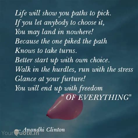 Life will show you paths ... | Quotes & Writings by Anandhi clinton ...